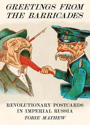 Pozdravy z barikád: Revolučné pohľadnice v cárskom Rusku - Greetings from the Barricades: Revolutionary Postcards in Imperial Russia