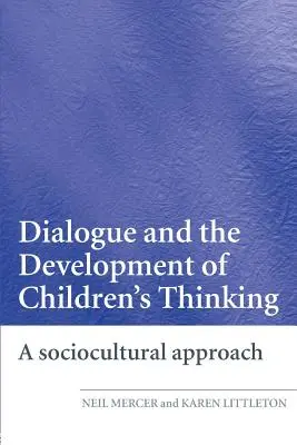Dialóg a rozvoj myslenia detí: Sociokultúrny prístup - Dialogue and the Development of Children's Thinking: A Sociocultural Approach
