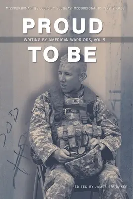 Hrdí na to byť: Písanie amerických bojovníkov, zväzok 9 - Proud to Be: Writing by American Warriors, Volume 9