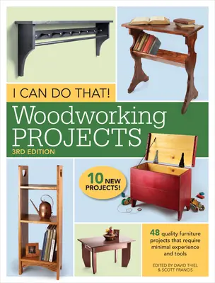 To dokážem! Drevárske projekty: 48 kvalitných projektov nábytku, ktoré vyžadujú minimálne skúsenosti a nástroje - I Can Do That! Woodworking Projects: 48 Quality Furniture Projects That Require Minimal Experience and Tools