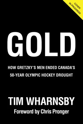 Zlato: Ako Gretzkyho muži ukončili 50-ročné olympijské hokejové suchoty Kanady - Gold: How Gretzky's Men Ended Canada's 50-Year Olympic Hockey Drought
