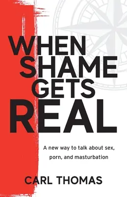 Keď sa hanba stáva skutočnosťou: Nový spôsob, ako hovoriť o sexe, porne a masturbácii - When Shame Gets Real: A new way to talk about sex, porn, and masturbation