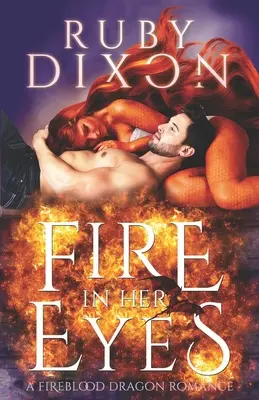 Oheň v jej očiach: postapokalyptická romanca o dračích posunovačoch - Fire In Her Eyes: A Post-Apocalyptic Dragon Shifter Romance