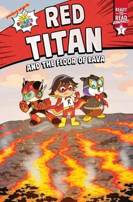 Červený Titan a podlaha z lávy: Grafika na čítanie 1. úrovne pripravená na čítanie - Red Titan and the Floor of Lava: Ready-To-Read Graphics Level 1
