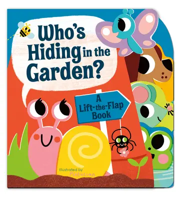 Kto sa skrýva v záhrade? A Lift-The-Flap Book - Who's Hiding in the Garden?: A Lift-The-Flap Book