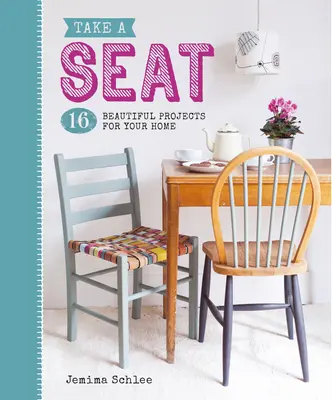 Posaďte sa: 16 krásnych projektov pre váš domov - Take a Seat: 16 Beautiful Projects for Your Home