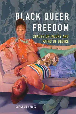 Black Queer Freedom: Priestory zranenia a cesty túžby - Black Queer Freedom: Spaces of Injury and Paths of Desire