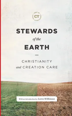 Správcovia Zeme: Kresťanstvo a starostlivosť o stvorenie - Stewards of the Earth: Christianity and Creation Care