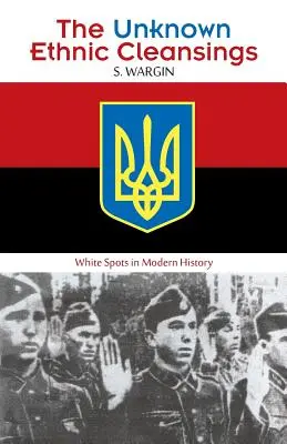 Neznáme etnické očisty: Biele škvrny v moderných dejinách - The Unknown Ethnic Cleansings: White Spots in Modern History