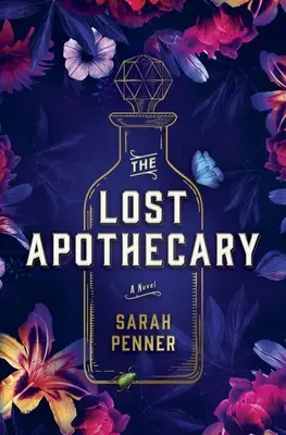 Stratená lekárnička - The New York Times Top Ten Bestseller - Lost Apothecary - The New York Times Top Ten Bestseller