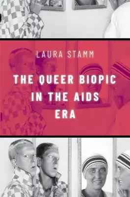 Queer životopisný film v ére AIDS - The Queer Biopic in the AIDS Era