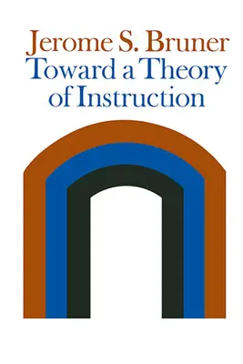 K teórii vyučovania (revidované vydanie) - Toward a Theory of Instruction (Revised)