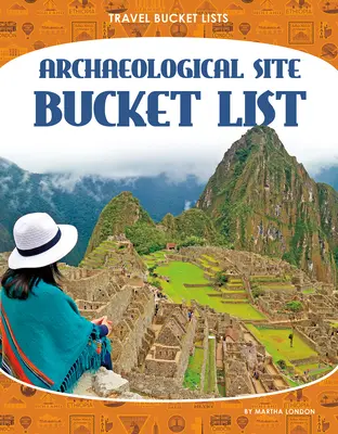 Zoznam archeologických lokalít - Archaeological Site Bucket List