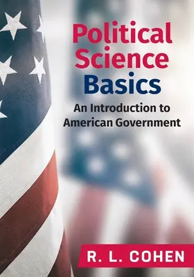 Základy politológie: Úvod do americkej vlády - Political Science Basics: An Introduction to American Government