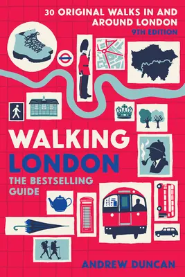 Prechádzky po Londýne, 9. vydanie: Tridsať originálnych prechádzok po Londýne a jeho okolí. - Walking London, 9th Edition: Thirty Original Walks in and Around London