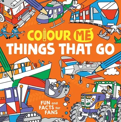 Colour Me: Veci, ktoré idú - Colour Me: Things That Go