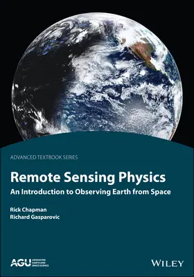 Fyzika diaľkového prieskumu Zeme: Úvod do pozorovania Zeme z vesmíru - Remote Sensing Physics: An Introduction to Observing Earth from Space