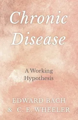 Chronické choroby - pracovná hypotéza - Chronic Disease - A Working Hypothesis