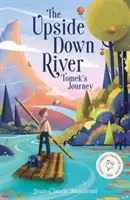 Upside Down River: Tomekova cesta - Upside Down River: Tomek's Journey