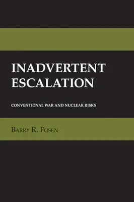 Neúmyselná eskalácia: Konvenčná vojna a jadrové riziká - Inadvertent Escalation: Conventional War and Nuclear Risks
