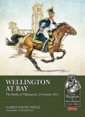Wellington v zálive: Bitka pri Villamuriel, 25. októbra 1812 - Wellington at Bay: The Battle of Villamuriel, 25 October 1812