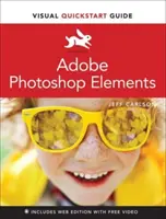 Adobe Photoshop Elements Vizuálna príručka pre rýchly štart - Adobe Photoshop Elements Visual QuickStart Guide