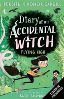 Denník náhodnej čarodejnice: Flying High (Lietanie vo výškach) - Diary of an Accidental Witch: Flying High