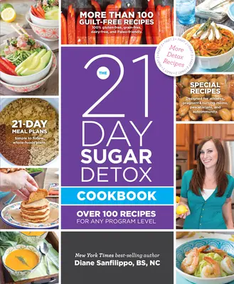 21-dňová kuchárka na detoxikáciu cukru: Viac ako 100 receptov pre každú úroveň programu - 21-Day Sugar Detox Cookbook: Over 100 Recipes for Any Program Level