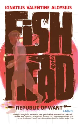 Rybia hlava: Republika nedostatku - Fishhead: Republic of Want