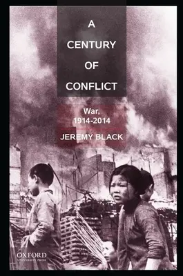 Storočie konfliktov: Vojna, 1914-2014 - A Century of Conflict: War, 1914-2014