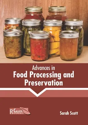 Pokroky v spracovaní a konzervovaní potravín - Advances in Food Processing and Preservation