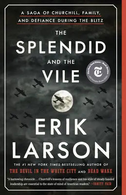 The Splendid and the Vile: Sága o Churchillovi, rodine a vzdore počas bleskovej vojny - The Splendid and the Vile: A Saga of Churchill, Family, and Defiance During the Blitz