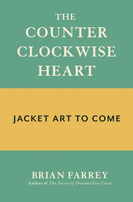 Srdce proti smeru hodinových ručičiek - The Counterclockwise Heart