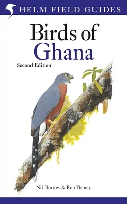 Terénny sprievodca vtákmi Ghany: druhé vydanie - Field Guide to the Birds of Ghana: Second Edition