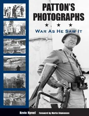 Pattonove fotografie: Vojna, ako ju videl on - Patton's Photographs: War as He Saw It