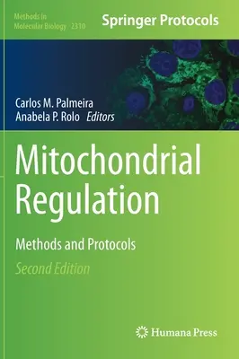Mitochondriálna regulácia: Metódy a protokoly - Mitochondrial Regulation: Methods and Protocols