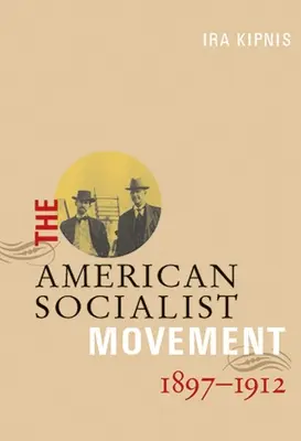 Americké socialistické hnutie 1897-1912 - The American Socialist Movement 1897-1912