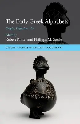 Rané grécke abecedy: Pôvod, rozšírenie, použitie - The Early Greek Alphabets: Origin, Diffusion, Uses