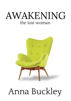 Prebudenie stratenej ženy: Kniha 1 - Awakening the Lost Woman: Book 1