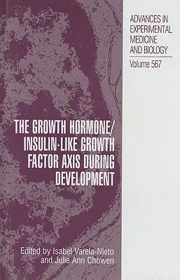 Os rastového hormónu a inzulínu podobného rastového faktora počas vývoja - The Growth Hormone/Insulin-Like Growth Factor Axis During Development