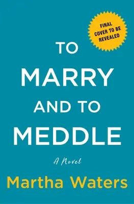 Vydávať sa a zamiešať sa: A Novelvolume 3 - To Marry and to Meddle: A Novelvolume 3