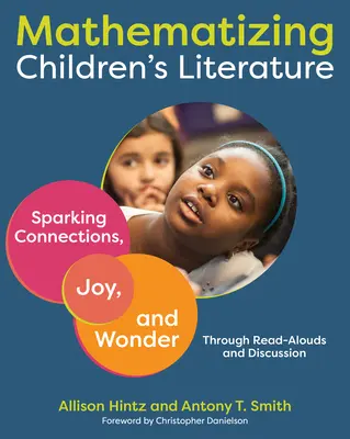Matematizácia detskej literatúry: Literatúra pre dospelých: Sparking Connections, Joy, and Wonder Through Read-Alouds and Discussion - Mathematizing Children's Literature: Sparking Connections, Joy, and Wonder Through Read-Alouds and Discussion
