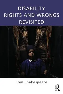 Práva a krivdy zdravotne postihnutých v revízii - Disability Rights and Wrongs Revisited