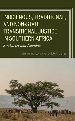 Domorodá, tradičná a neštátna prechodná spravodlivosť v južnej Afrike: Zimbabwe a Namíbia - Indigenous, Traditional, and Non-State Transitional Justice in Southern Africa: Zimbabwe and Namibia
