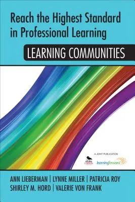 Dosiahnuť najvyšší štandard v profesionálnom vzdelávaní: Učiace sa komunity - Reach the Highest Standard in Professional Learning: Learning Communities