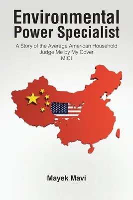 Špecialista na environmentálnu energiu: Špecialista na environmentálnu energiu Príbeh priemernej americkej domácnosti Posúď ma podľa obalu MICI - Environmental Power Specialist: The Environmental Power Specialist A Story of the Average American Household Judge Me by My Cover MICI