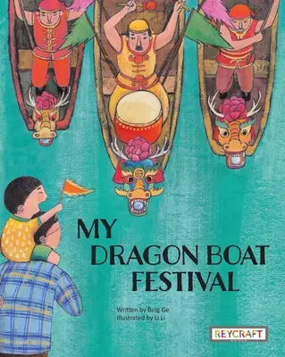 Môj festival dračích lodí - My Dragon Boat Festival