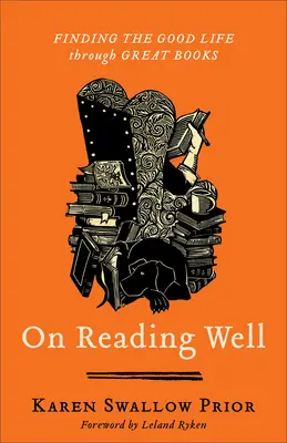 O dobrom čítaní: Hľadanie dobrého života prostredníctvom skvelých kníh - On Reading Well: Finding the Good Life Through Great Books