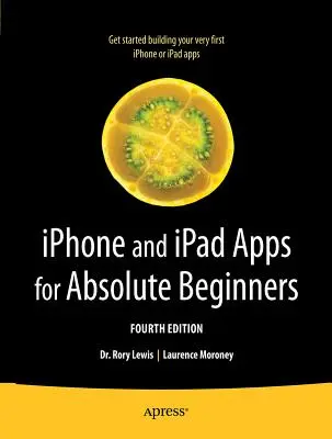 Aplikácie pre iPhone a iPad pre úplných začiatočníkov - iPhone and iPad Apps for Absolute Beginners