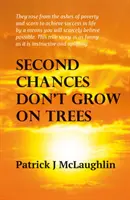 Druhé šance nerastú na stromoch - Second Chances Don't Grow on Trees